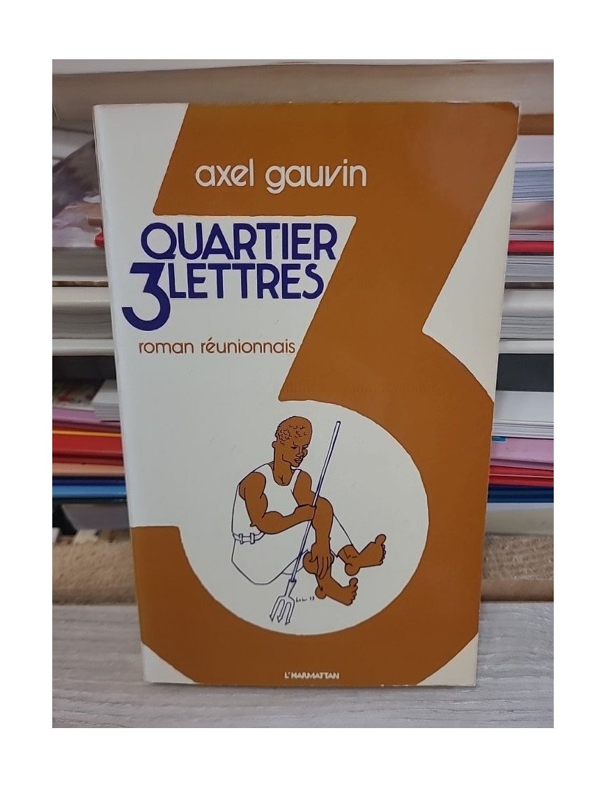 Quartier trois-lettres. Roman réunionnais