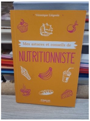 Mes astuces et conseils de nutritionniste