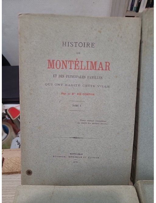 Histoire de Montélimar et des principales familles qui ont habité cette ville de Bn de Coston