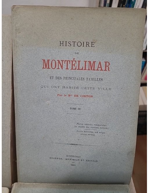 Histoire de Montélimar et des principales familles qui ont habité cette ville de Bn de Coston