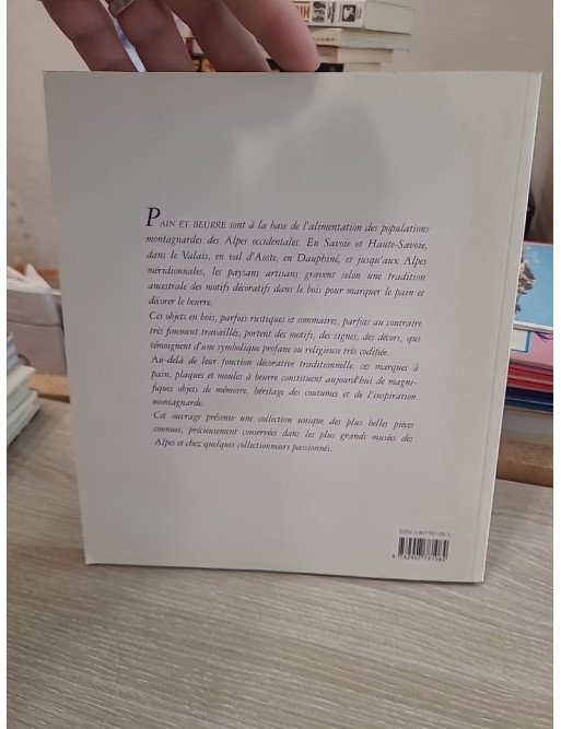 Marque ton pain, fleuris ton beurre - Gestes et empreintes dans la vie quotidienne - Jacques Chatelain