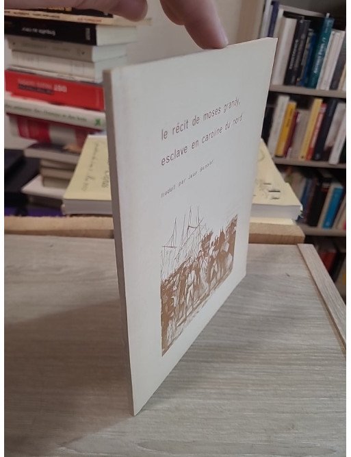 Le récit de Moses Grandy, esclave en Caroline du Nord - Jean Benoist