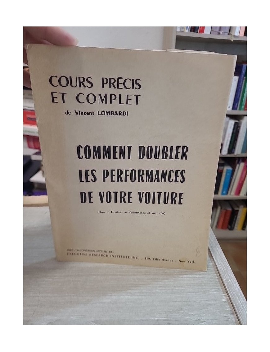Comment doubler les performances de votre voiture - Vincent Lombardi