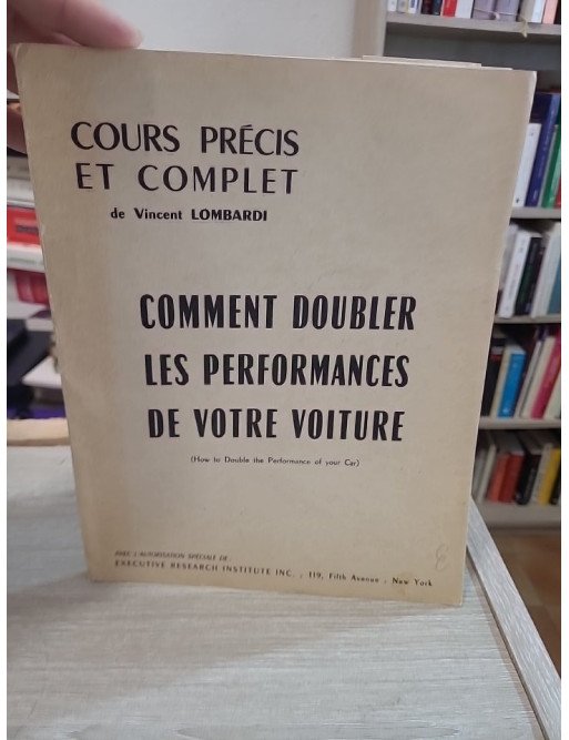 Comment doubler les performances de votre voiture - Vincent Lombardi