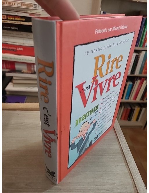 Rire c'est Vivre - Le grand livre de l'humour - Michel Galabru