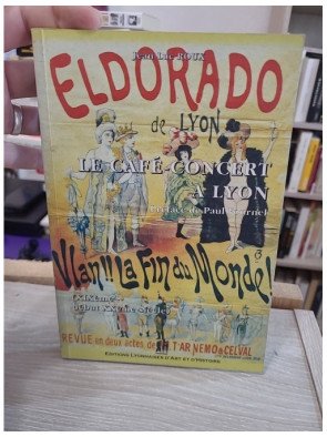 Le café-concert à Lyon - XIXe-début XXe siècle - Jean-Luc Roux