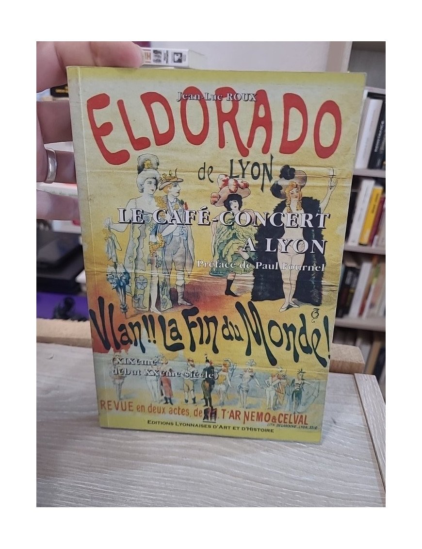 Le café-concert à Lyon - XIXe-début XXe siècle - Jean-Luc Roux