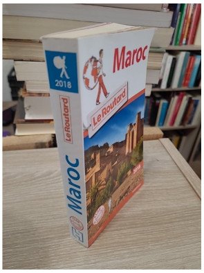 Guide du Routard Maroc 2018 - Philippe Gloaguen, Pierre Josse, Thierry Brouard