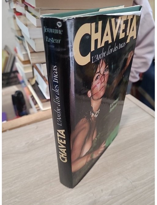 Chaveta - L'arche d'or des Incas - Jéromine Pasteur