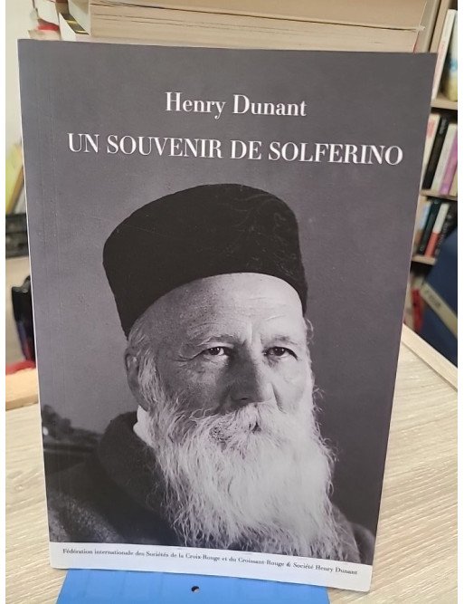 Un Souvenir De Solferino - Henry Dunant