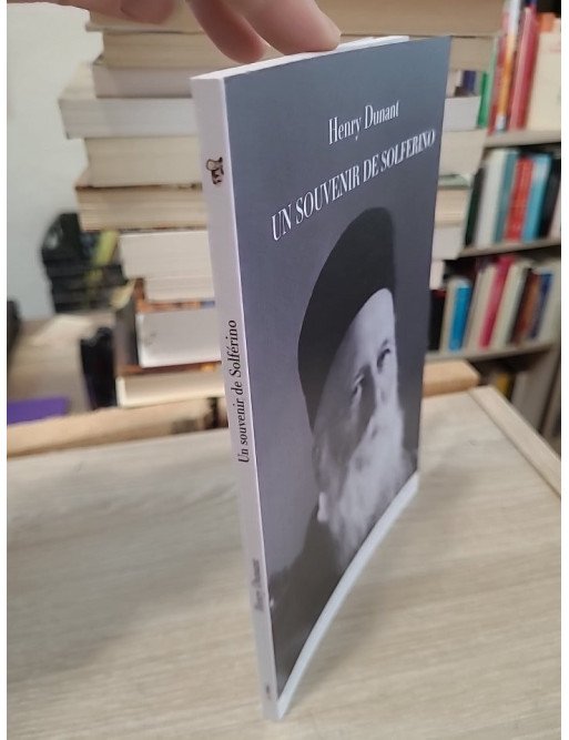 Un Souvenir De Solferino - Henry Dunant