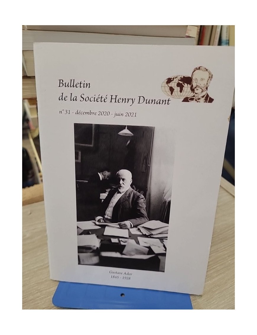Bulletin de la Société Henry Dunant 2021 - Gustave Ador