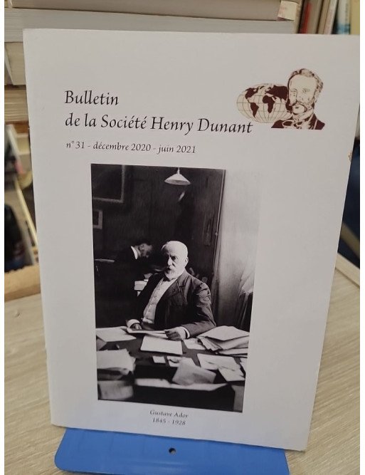 Bulletin de la Société Henry Dunant 2021 - Gustave Ador