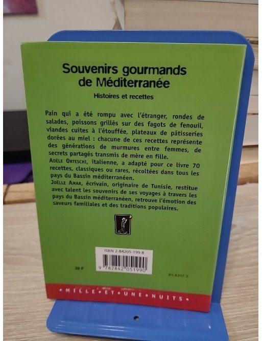 Souvenirs Gourmands De Méditerranée. Recettes et Histoires