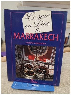 Ce soir on dîne à Marrakech. Cuisine marocaine