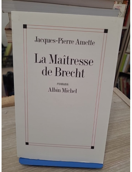 La Maîtresse de Brecht - Prix Goncourt 2003