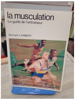 La Musculation "le guide de l'entraîneur"