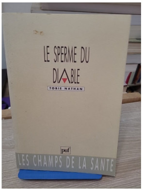 Le Sperme du Diable - Éléments d'ethnopsychothérapie