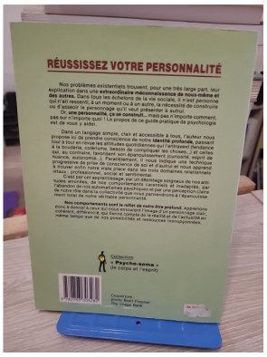 Réussissez votre personnalité : Guide pratique pour mieux vivre avec soi-même et les autres
