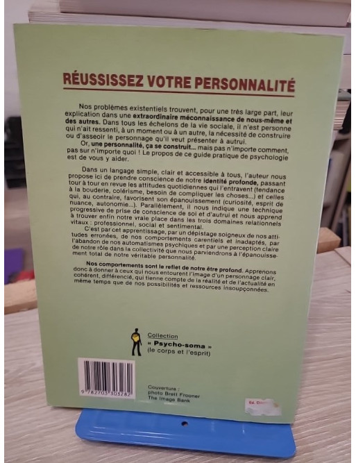 Réussissez votre personnalité : Guide pratique pour mieux vivre avec soi-même et les autres