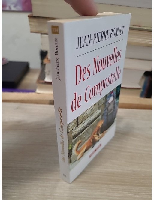 Des nouvelles de Compostelle - Jean-Pierre Bonnet