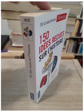 150 idées reçues sur l'Histoire - Collectif (revue Historia)