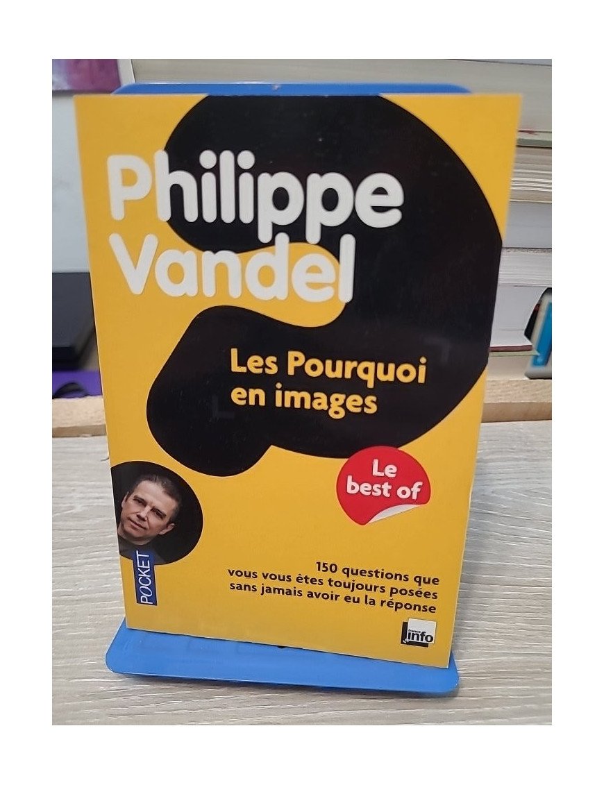 Les Pourquoi en images - Le best of - Philippe Vandel