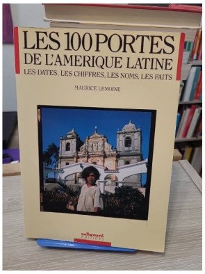 Les cent portes de l'Amérique latine - Maurice Lemoine