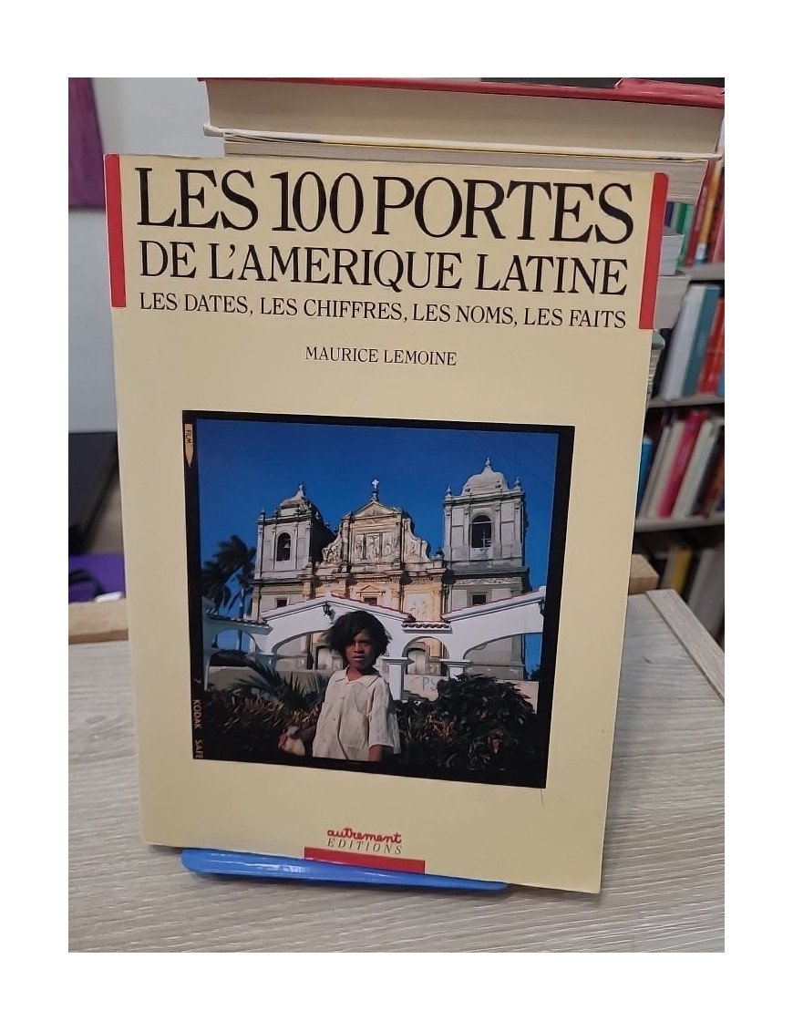 Les cent portes de l'Amérique latine - Maurice Lemoine