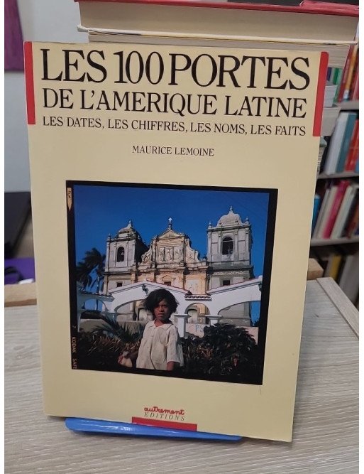 Les cent portes de l'Amérique latine - Maurice Lemoine