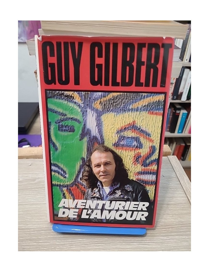 Aventurier de l'amour - Guy Gilbert