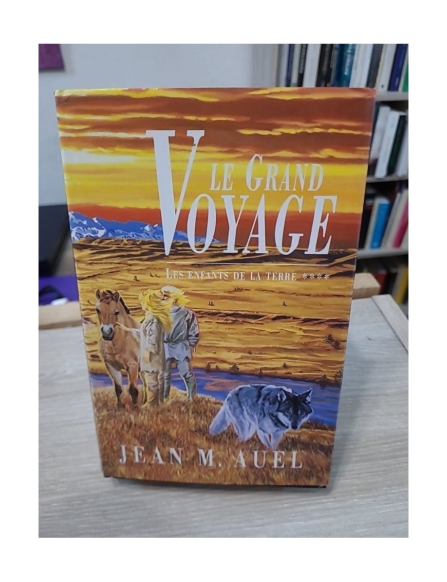 Les enfants de la terre Tome 4 Le Grand Voyage - Jean M. Auel