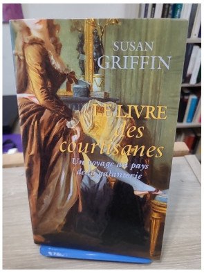 Le Livre des Courtisanes - Susan Griffin