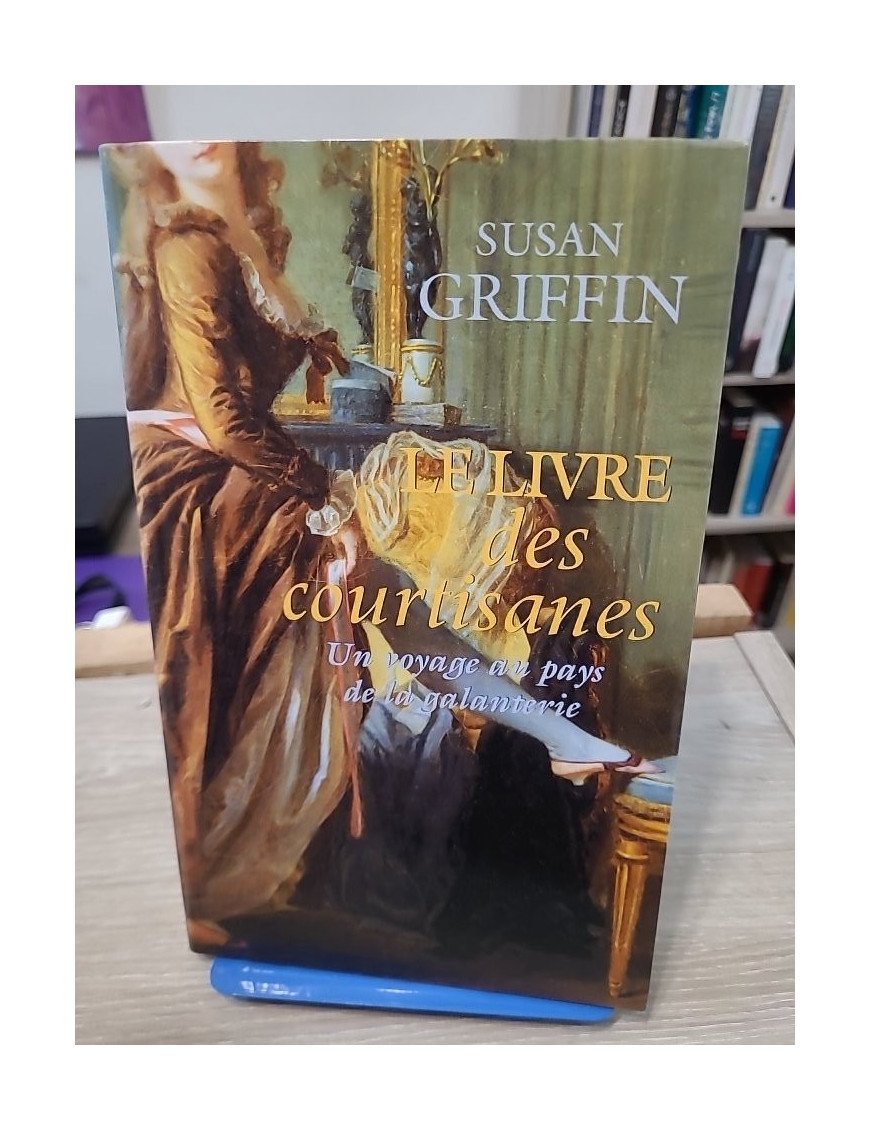 Le Livre des Courtisanes - Susan Griffin