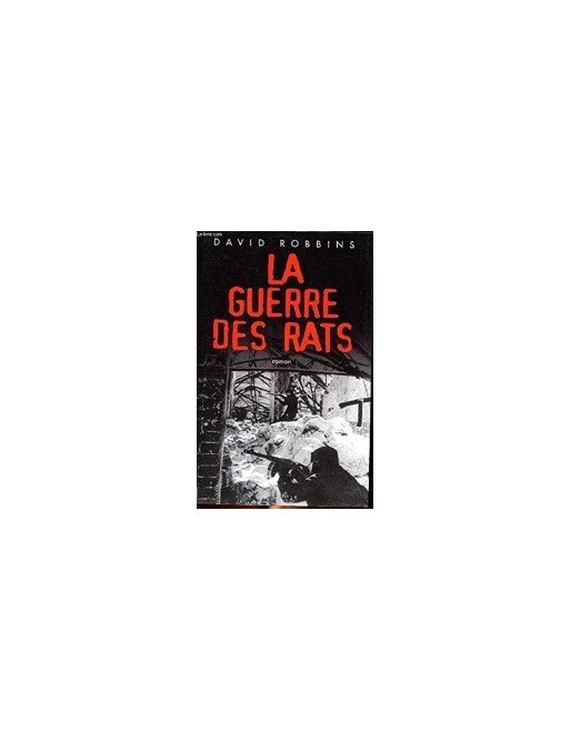 La Guerre Des Rats de David Robbins