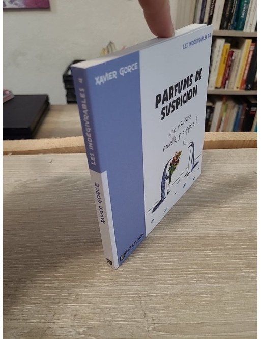 Les Indégivrables Tome 4 - Xavier Gorce