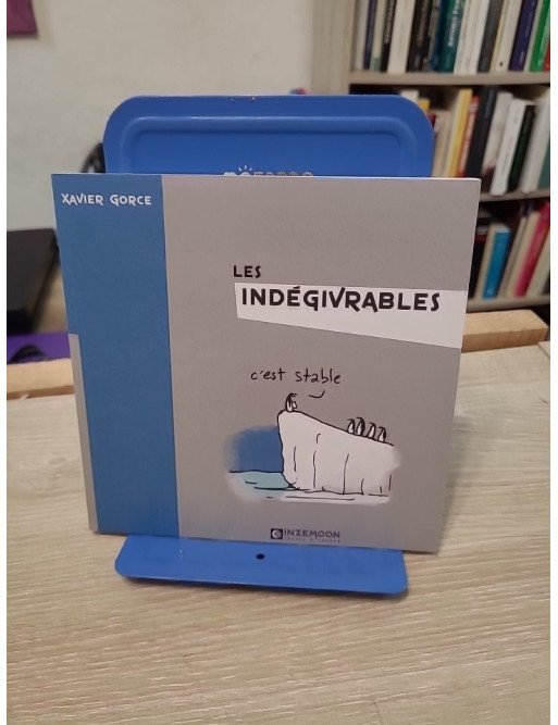 Les Indégivrables Tome 1 - Xavier Gorce