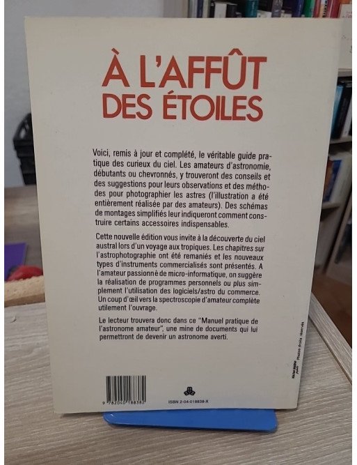 A l'affût des étoiles Manuel pratique de l'astronome amateur - Pierre Bourge