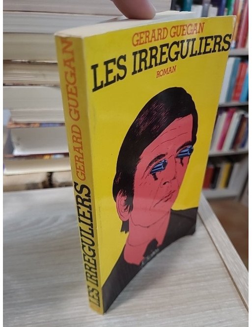 Les Irréguliers - Gérard Guégan