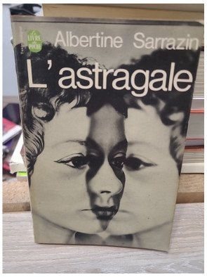 L'astragale - Albertine Sarrazin