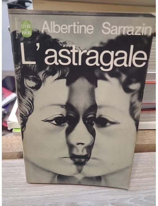 L'astragale - Albertine Sarrazin