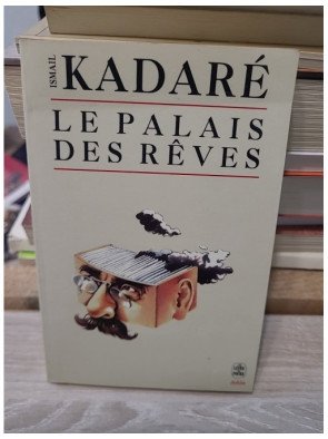 Le Palais des rêves - Ismaïl Kadaré