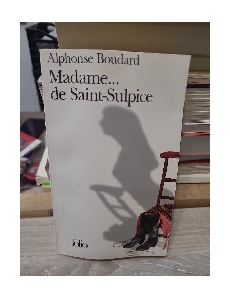Madame... de Saint-Sulpice - Alphonse Boudard