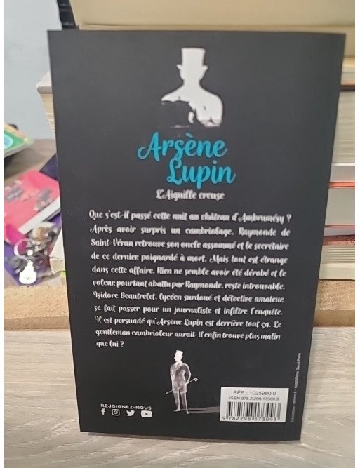 Arsène Lupin, L'Aiguille Creuse - Maurice Leblanc