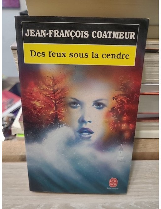 Des feux sous la cendre - Jean-François Coatmeur