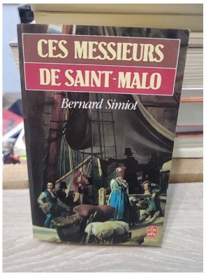 Ces Messieurs de Saint-Malo Tome 1 - Bernard Simiot