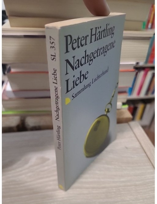 Nachgetragene Liebe - Peter Härtling
