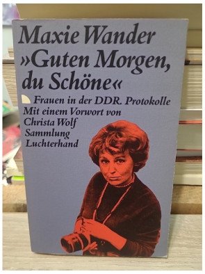 Guten Morgen Du Schone - Frauen in Der DDR - Wander
