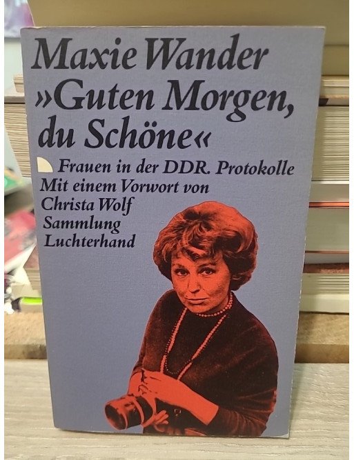 Guten Morgen Du Schone - Frauen in Der DDR - Wander