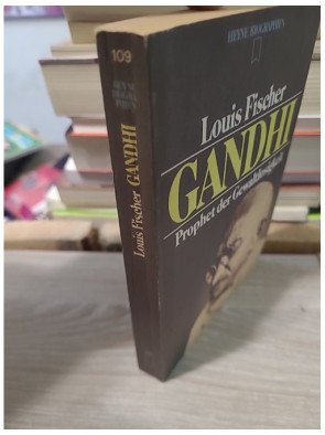 Gandhi. Prophet der Gewaltlosigkeit - Louis Fischer